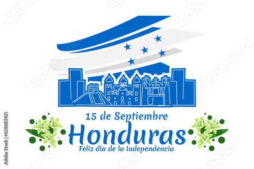 Translation: September 15, Honduras, Happy Independence day. Happy Independence Day of Honduras vector illustration. Suitable for greeting card, poster and banner.