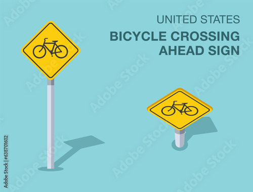 Traffic regulation rules. Isolated United States bicycle crossing ahead sign. Front and top view. Flat vector illustration template.
