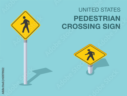 Traffic regulation rules. Isolated United States pedestrian crossing sign. Front and top view. Flat vector illustration template.