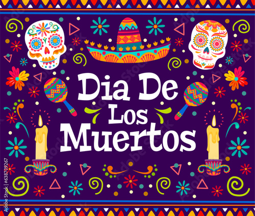 Dia de los muertos banner, mexican day of the death holiday calavera sugar skulls, maracas, candles and flowers. Vector greeting card with calaca heads, traditional sombrero in cartoon alebrije style