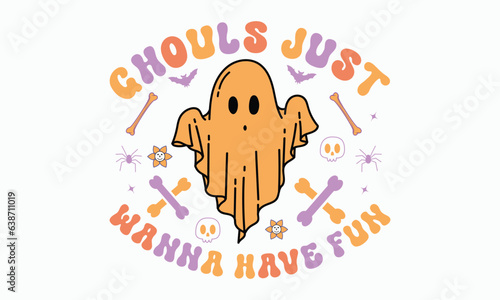 Ghouls just wanna have fun, halloween svg design bundle, Retro halloween svg, happy halloween vector, pumpkin, witch, spooky, ghost, funny halloween t-shirt quotes Bundle, Cut File Cricut, Silhouette 