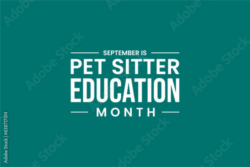 Pet Sitter Education Month background template Holiday concept