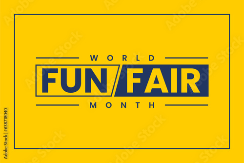 World Fun Fair Month background template Holiday concept