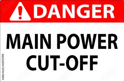Danger Sign Main Power Cut-Off