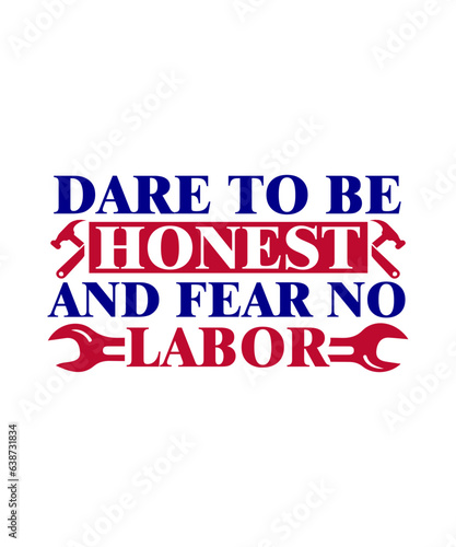 dare to be honest and fear no labor svg design