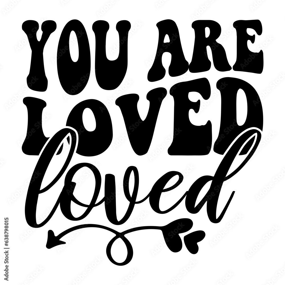 You Are Loved Svg You Are Loved Svg