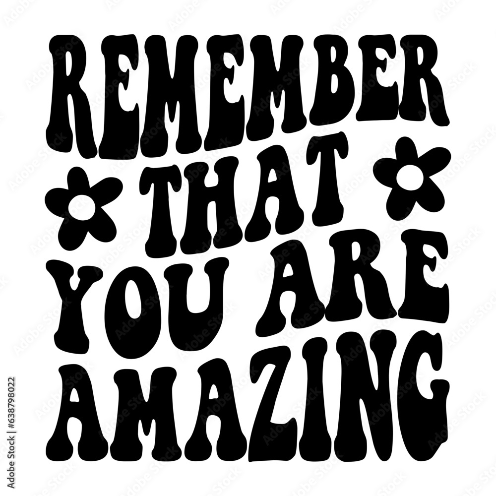 Remember That You Are Amazing Svg Remember That You Are Amazing Svg