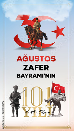 Traslate: Happy 101. th anniversary of the 30 august victory day. 30 Ağustos Zafer Bayramının 101. yılı kutlu olsun.