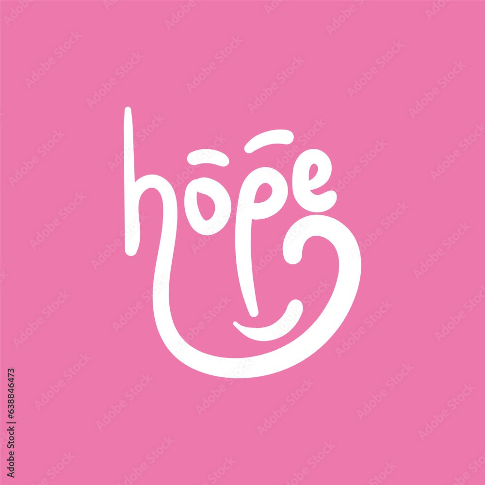 Fototapeta premium Hope - typography design about hope concept