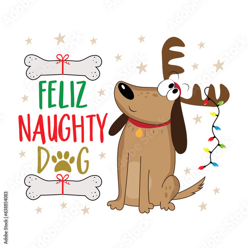 Feliz naughty dog - cute dog in reindeer antler and with bone. Good for T shirt print, poster, card, label, and other decoration for Christmas.