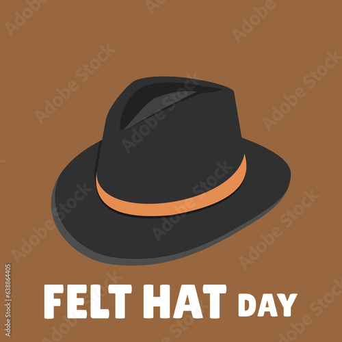 felt hat day. Design suitable for greeting card poster and banner. vector design