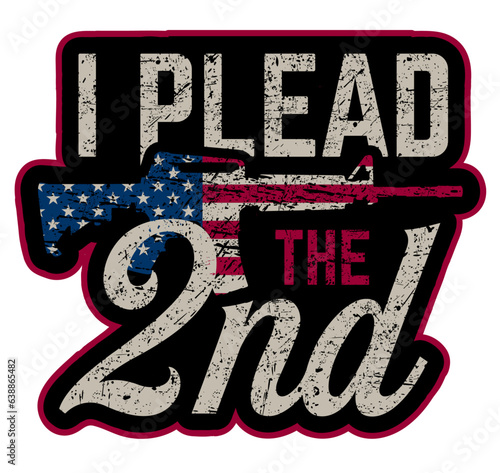 I plead the 2nd Amendment USA illustration with distressed looks