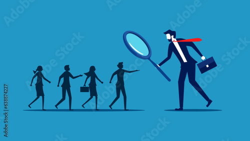 Company recruitment concept. Businessman using a magnifying glass to select job applicants. vector © Nastudio