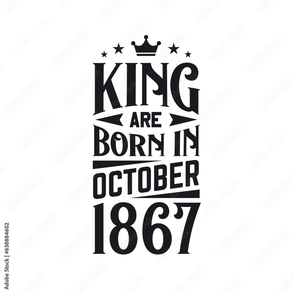 Obraz premium King are born in October 1867. Born in October 1867 Retro Vintage Birthday