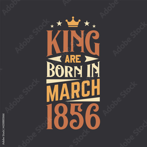 King are born in March 1856. Born in March 1856 Retro Vintage Birthday