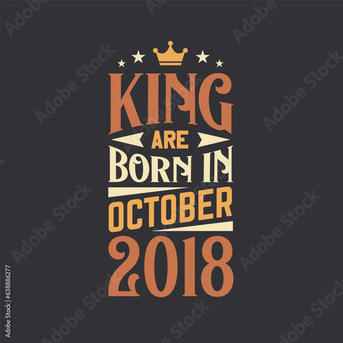 King are born in October 2018. Born in October 2018 Retro Vintage Birthday