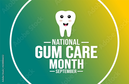 September is National Gum Care Month background template. Holiday concept. background, banner, placard, card, and poster design template with text inscription and standard color. vector illustration.