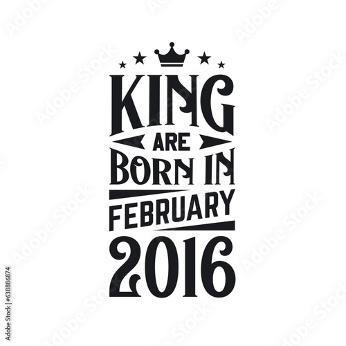 King are born in February 2016. Born in February 2016 Retro Vintage Birthday