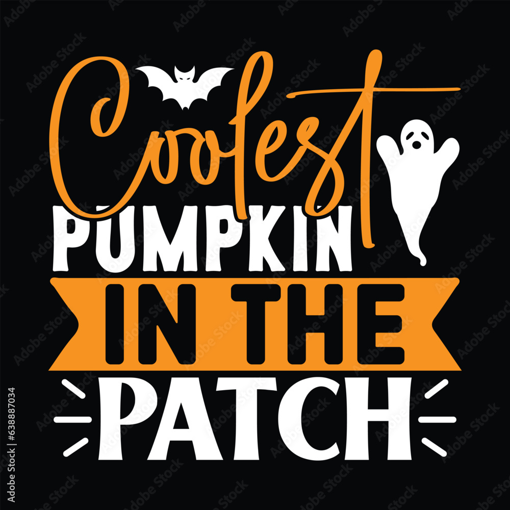 Coolest Pumpkin in the Patch,  New Halloween SVG Design Vector File.