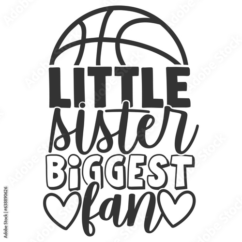Little Sister Biggest Fan - Basketball Illustration