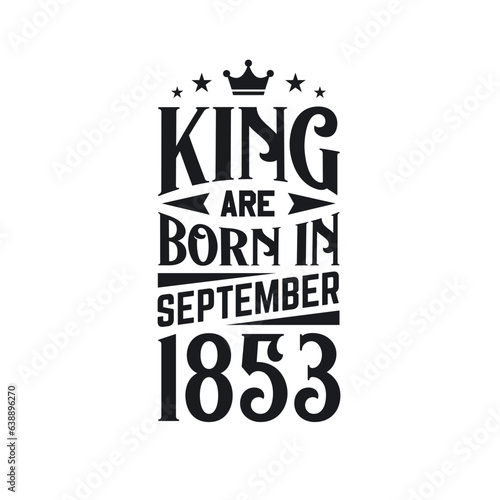 King are born in September 1853. Born in September 1853 Retro Vintage Birthday