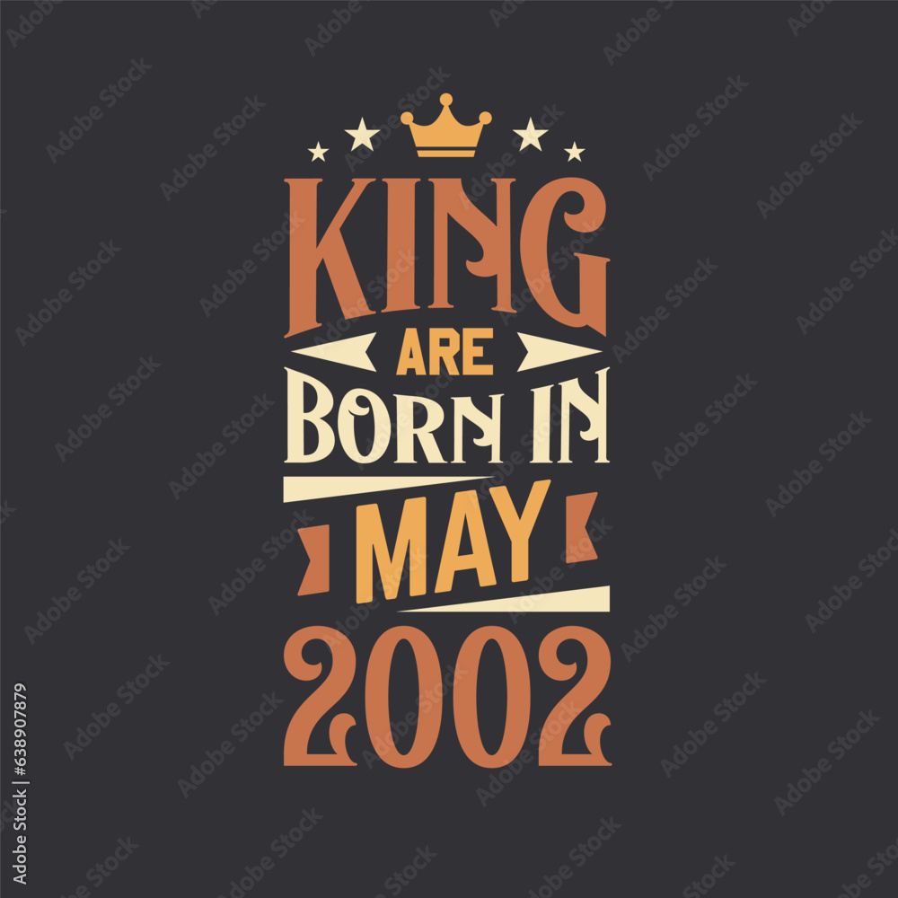 Fototapeta premium King are born in May 2002. Born in May 2002 Retro Vintage Birthday