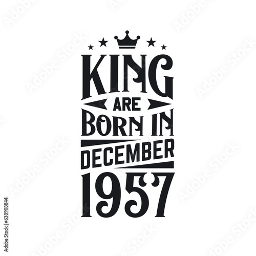 King are born in December 1957. Born in December 1957 Retro Vintage Birthday