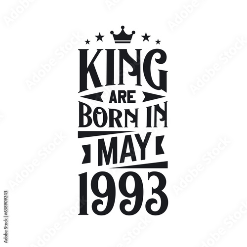 King are born in May 1993. Born in May 1993 Retro Vintage Birthday