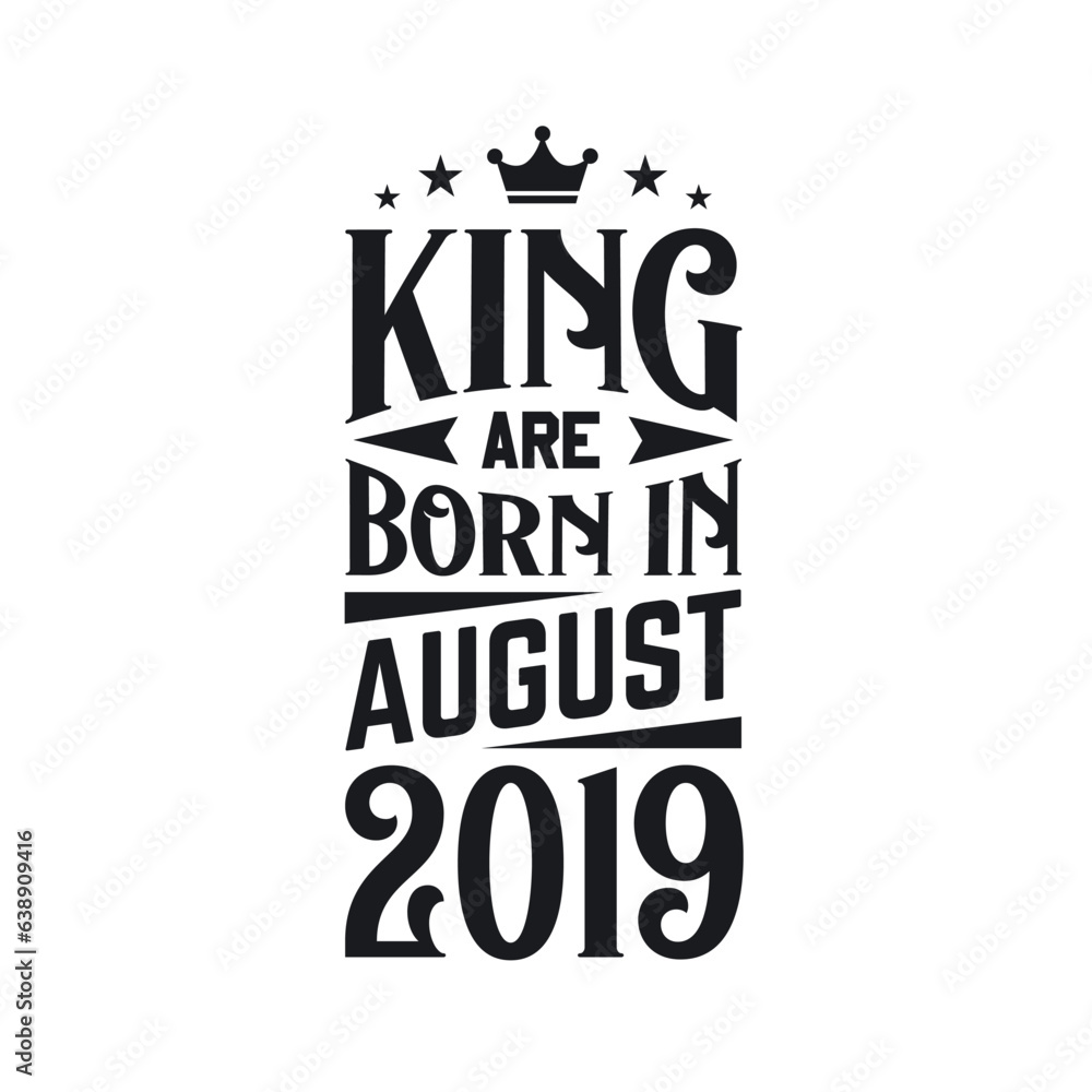Obraz premium King are born in August 2019. Born in August 2019 Retro Vintage Birthday