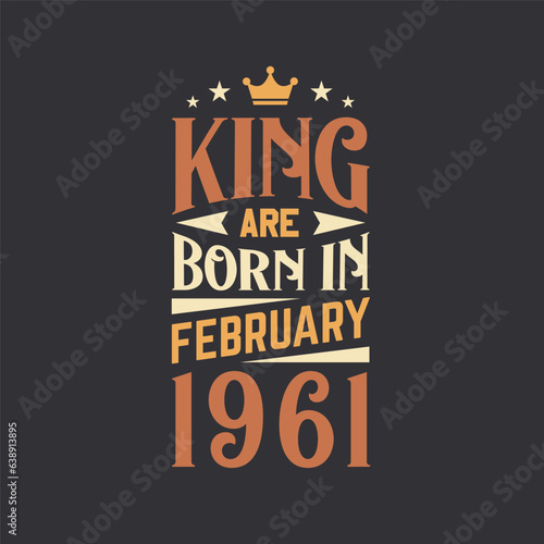 King are born in February 1961. Born in February 1961 Retro Vintage Birthday