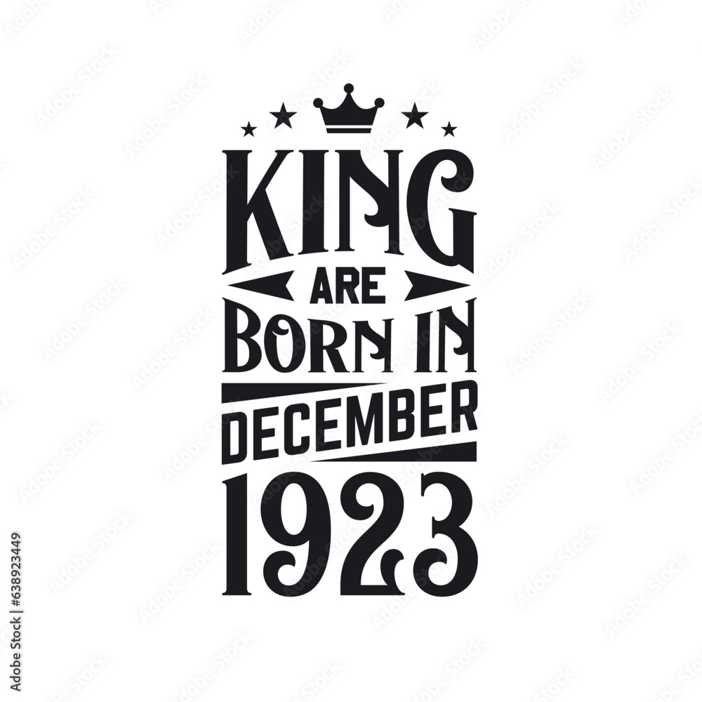 Obraz premium King are born in December 1923. Born in December 1923 Retro Vintage Birthday