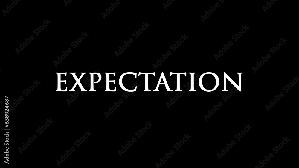 Expectation concept written on black background Expectation concept written on black background