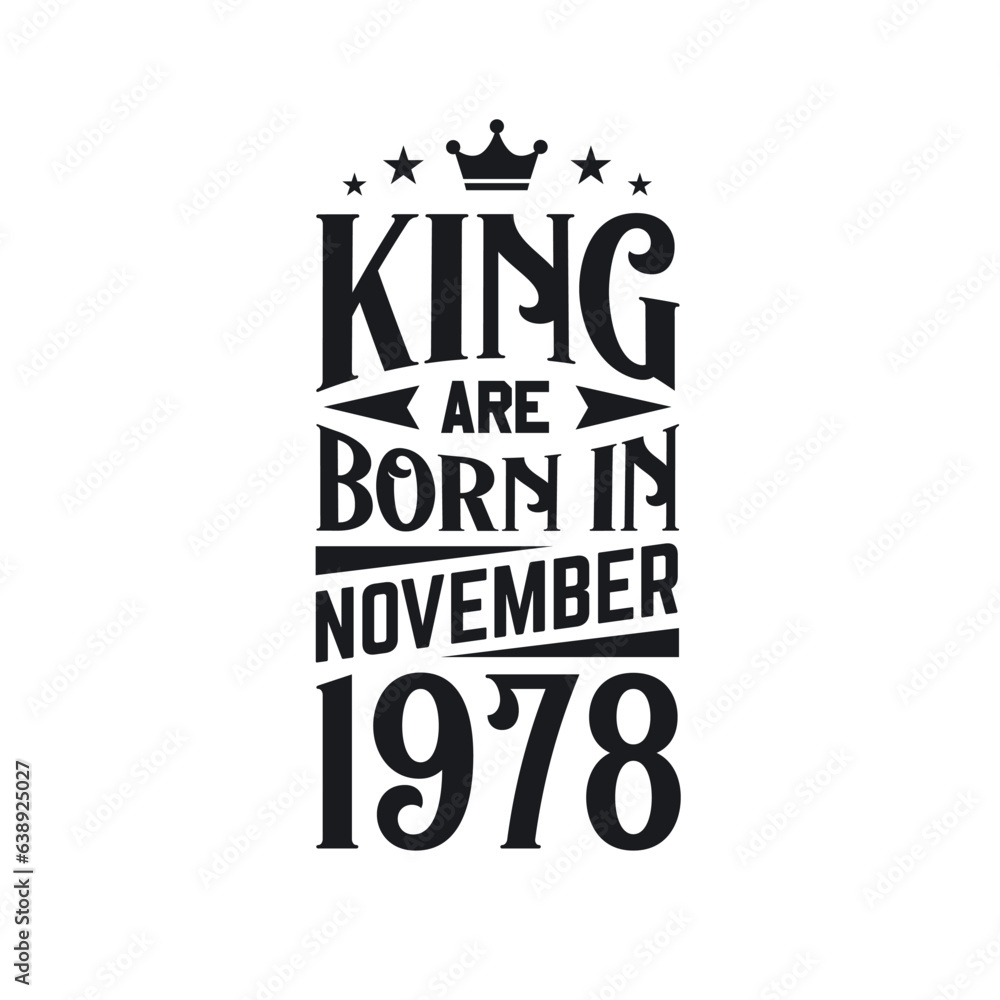 King are born in November 1978. Born in November 1978 Retro Vintage Birthday