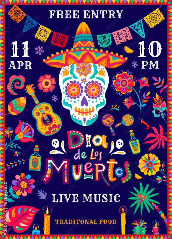 Mexican Day of Dead, Dia de Los Muertos fiesta flyer with calavera skull in sombrero, vector holiday poster. Mexican Dia de Los Muertos party celebration or music fest with tequila and Mexico ornament
