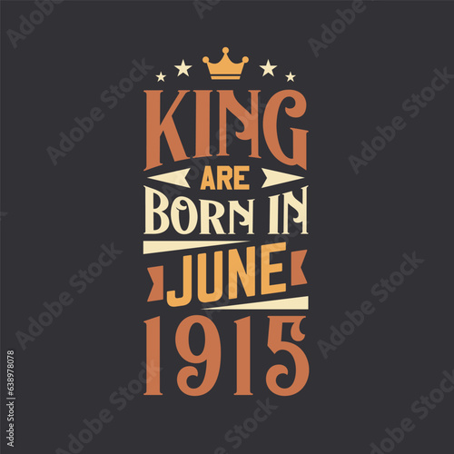 King are born in June 1915. Born in June 1915 Retro Vintage Birthday