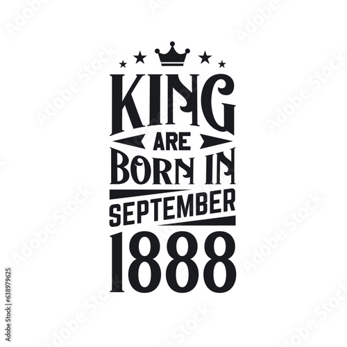 King are born in September 1888. Born in September 1888 Retro Vintage Birthday