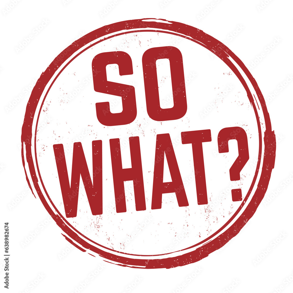 So what grunge rubber stamp So what grunge rubber stamp
