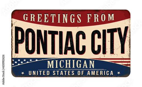 Greetings from Pontiac City vintage rusty metal sign