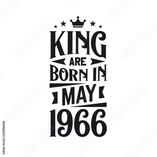 King are born in May 1966. Born in May 1966 Retro Vintage Birthday