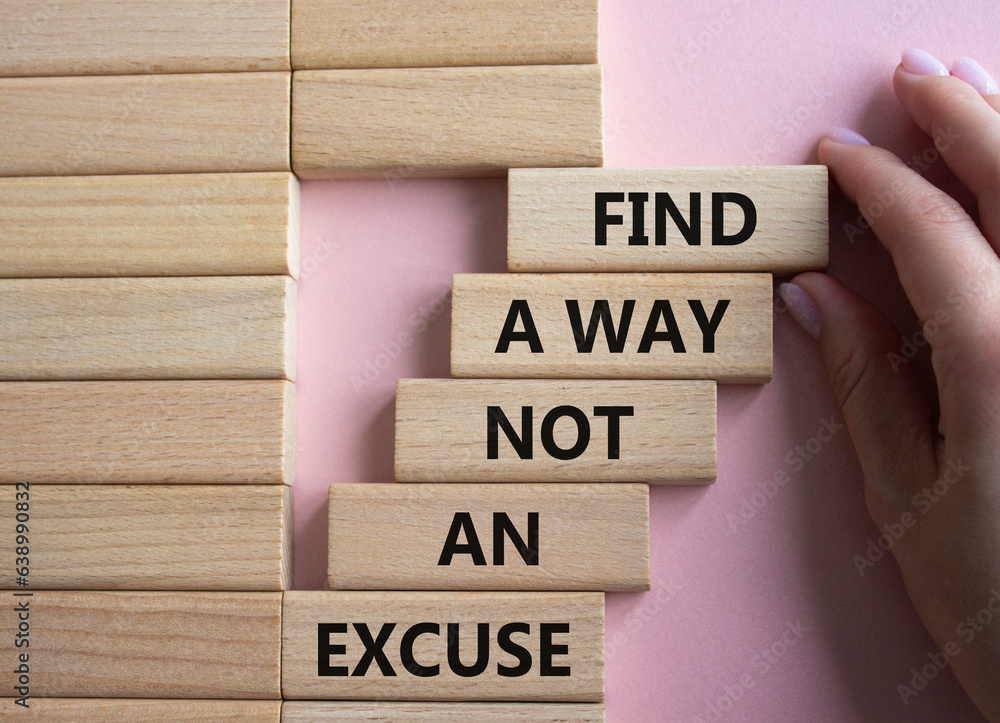 Find a Way not an Excuse symbol. Wooden blocks with words Find a Way not an Excuse. Beautiful pink background. Businessman hand. Business and Find a Way not an Excuse concept. Copy space.