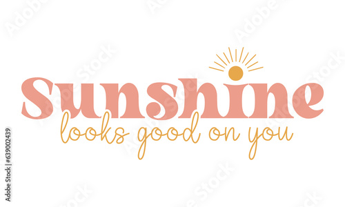 sunshine looks good on you Retro SVG.