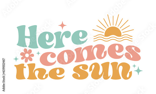 here comes the sun Retro SVG.
