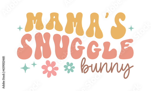 mama's snuggle bunny Retro SVG.