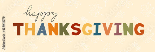 Happy Thanksgiving hand drawn lettering. Autumn background with handwritten text and white outlines of leaves. Colorful letters photo