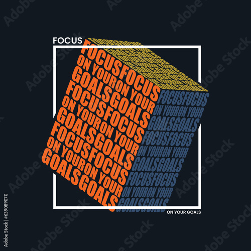 Focus on your goals cube slogan and quotes lettering motivated typography design in vector illustration. t shirt clothing apparel and other uses photo