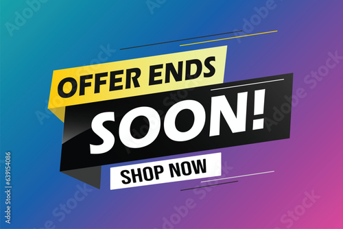 Offer ends soon. Poster flyer banner. Special offer price sign. Advertising discounts symbol. Thought speech bubble with quotes. Offer ends soon chat think megaphone message	