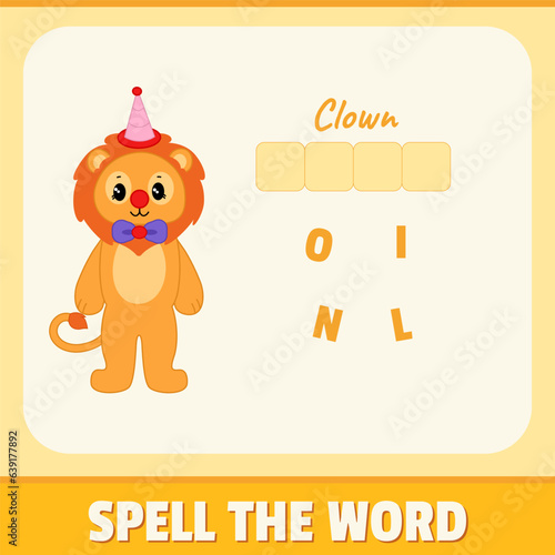 Educational alphabet game material for children. Spell the word, playing card for kids. Clown lion illustration, vector design. Funny concept with yellow background colors. (ID: 639177892)