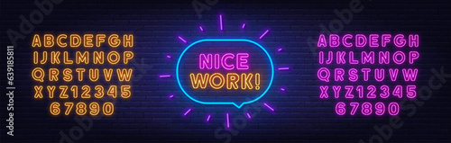 Nice Work neon sign in the speech bubble on brick wall background.