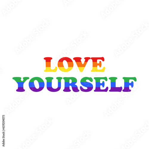 Love yourself with lgbtq rainbow pride flag colors svg cut file. Isolated vector illustration.