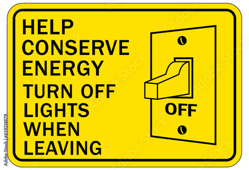 Light switch sign and labels help conserve energy. Turn off lights when leaving